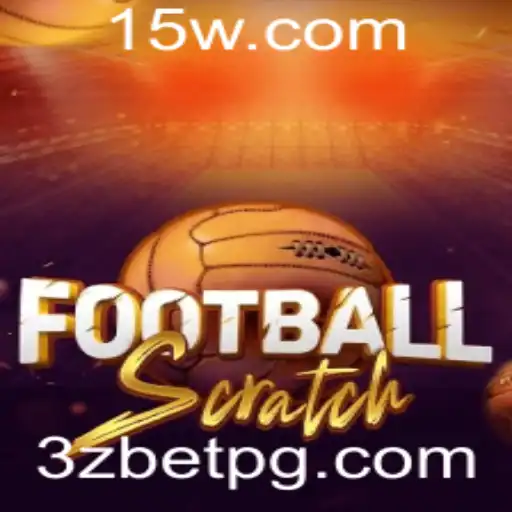 Explorando o Mundo de FootballScratch e a Tendência de Apostas 3z bet